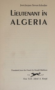 Lieutenant en Algérie by Jean Jacques Servan-Schreiber