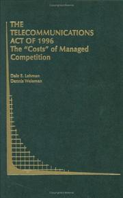 Cover of: The Telecommunications Act of 1996 by Dale E. Lehman, Dennis Weisman
