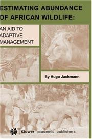 Cover of: Estimating Abundance of African Wildlife: An Aid to Adaptive Management