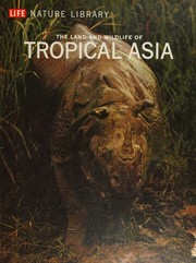 Cover of: Life Nature Library Ser.) Tropical Asia by Time Life Books, Time Life Books