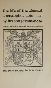 Cover of: The Life Of The Admiral Christopher Columbus. By His Son Ferdinand.