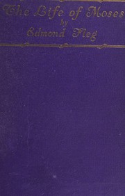 Cover of: The life of Moses, by Edmond Fleg, Edmond Fleg