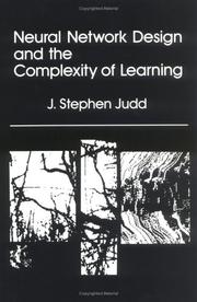 Cover of: Neural network design and the complexity of learning by J. Stephen Judd