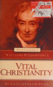Cover of: The life and spirituality of William Wilberforce. by Murray Andrew Pura, Murray Andrew Pura