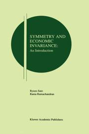 Cover of: Symmetry and economic invariance by Satō, Ryūzō