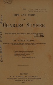 Cover of: The life and times of Charles Sumner by Elias Nason, Elias Nason