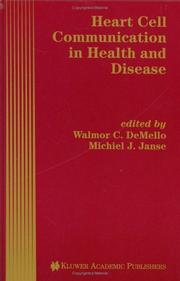Cover of: Heart cell communication in health and disease by edited by Walmor C. De Mello and Michiel J. Janse.