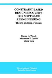 Cover of: Constraint-Based Design Recovery for Software Reengineering by Steven G. Woods, Alexander E. Quilici, Qiang Yang, Steven G. Woods, Alexander E. Quilici, Qiang Yang