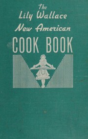 Cover of: The Lily Wallace New American cook book
