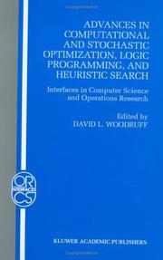 Cover of: Advances in computational and stochastic optimization, logic programming, and heuristic search: interfaces in computer science and operations research
