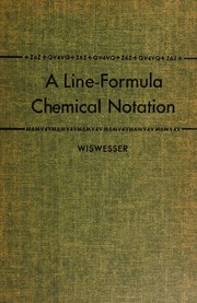 Front cover of A line-formula chemical notation by William J. Wiswesser