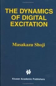 Cover of: The dynamics of digital excitation by Masakazu Shoji