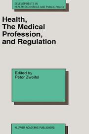 Cover of: Health, the medical profession, and regulation by edited by Peter Zweifel.