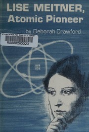 Cover of: Lise Meitner, Atomic Pioneer