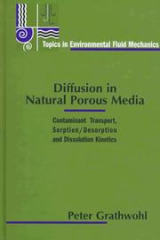 Cover of: Diffusion in natural porous media: contaminant transport, sorption/desorption and dissolution kinetics