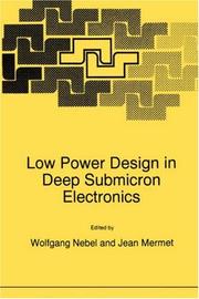 Cover of: Low power design in deep submicron electronics by edited by Wolfgang Nebel and Jean Mermet.