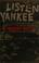 Cover of: Listen, Yankee