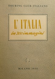 Cover of: L'Italia in 300 immagini by Touring Club Italiano, Touring Club Italiano
