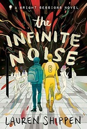 Cover of: Infinite Noise: A Bright Sessions Novel
