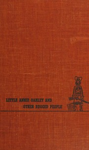 Cover of: Little Annie Oakley & Other Rugged Peopl by Stewart H. Holbrook, Stewart H. Holbrook