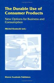 Cover of: The durable use of consumer products: new options for business and consumption
