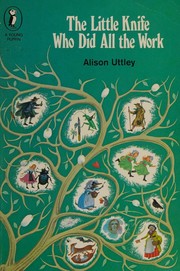 Cover of: The little knifewho did all the work: twelve tales of magic