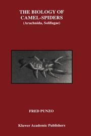 Cover of: The biology of camel-spiders (Arachnida, Solifugae) by Fred Punzo