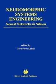 Cover of: Neuromorphic Systems Engineering: Neural Networks in Silicon (The International Series in Engineering and Computer Science)