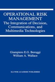 Cover of: Operational risk management: the integration of decision, communications, and multimedia technologies