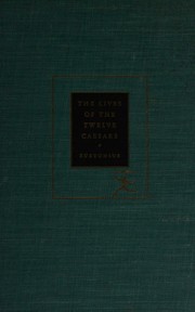 Cover of: The Lives of the Twelve Caesars: An unexpurgated English version edited with notes and an introduction