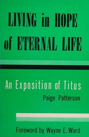 Cover of: Living in Hope of Eternal Life: An Exposition of the Book of Titus