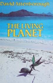 Cover of: THE LIVING PLANET A PORTRAIT OF THE EARTH