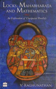 Locks, Mahabharata and Mathematics by V.Raghunathan