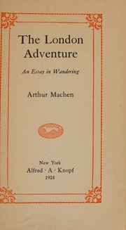 Cover of: The London adventure: an essay in wandering