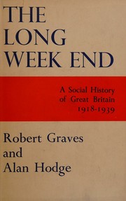 Cover of: The Long Week End; A Scoial History of great Britain 1918-1939