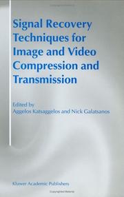 Cover of: Signal recovery techniques for image and video compression and transmission by [edited] by Aggelos Katsaggelos and Nick Galatsanos.