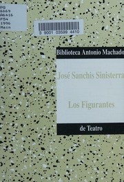 Cover of: Los figurantes by José Sanchis Sinisterra, José Sanchis Sinisterra