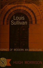 Cover of: Louis Sullivan: a Prophet of Modern Architecture