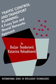 Cover of: Traffic Control and Transport Planning:: A Fuzzy Sets and Neural Networks Approach (International Series in Intelligent Technologies)