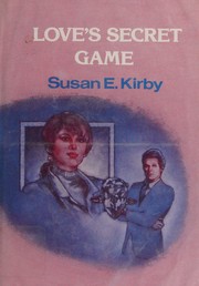 Cover of: Love's Secret Game (An Avalon Romance) by Susan E. Kirby, Susan E. Kirby