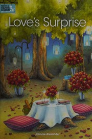 Cover of: Loves Surprise by Johnnie Alexander, Johnnie Alexander