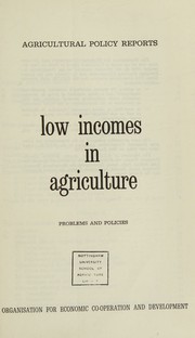 Cover of: Low incomes in agriculture: problems and policies