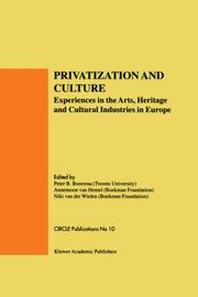 Cover of: Privatization and Culture: Experiences in the Arts, Heritage and Cultural Industries in Europe