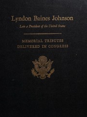 Cover of: Lyndon Baines Johnson-Memorial Tributes Delivered in Congress