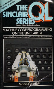 Machine code programming on the Sinclair QL by Martin Gandoff
