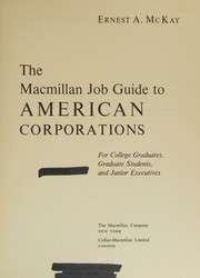 Cover of: The Macmillan job guide to American corporations for college graduates, graduate students, and junior executives