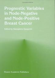 Cover of: Prognostic Variables in Node-Negative and Node-Positive Breast Cancer