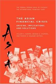 Cover of: The Asian Financial Crisis: Origins, Implications and Solutions