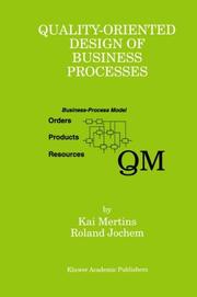 Quality-oriented design of business processes by Kai Mertins, Kai Mertins, Roland Jochem