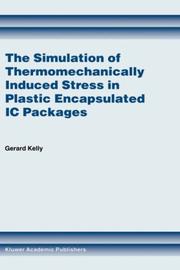Cover of: The Simulation of Thermomechanically Induced Stress in Plastic Encapsulated IC Packages